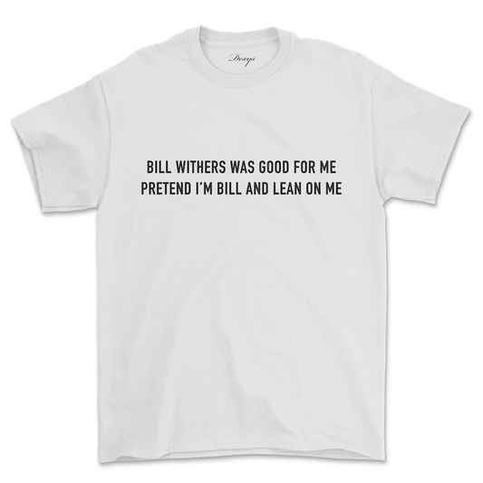 Plan B - Bill Withers Lyric - T Shirt